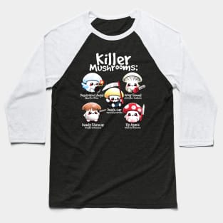 Killer mushrooms Baseball T-Shirt